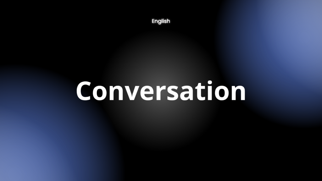 Conversation